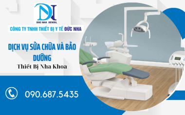 Dịch vụ sửa chữa và bảo dưỡng thiết bị nha khoa chuyên nghiệp tại Đức Nha Dental 